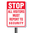All Visitors must report to security Sign with Post